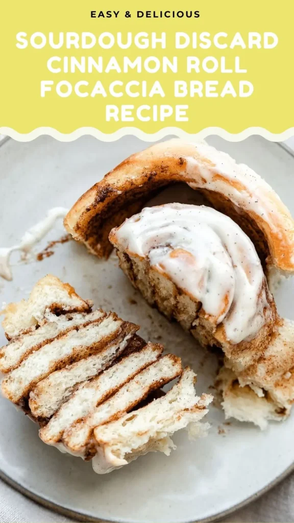 Delicious Sourdough Discard Cinnamon Roll Focaccia Bread